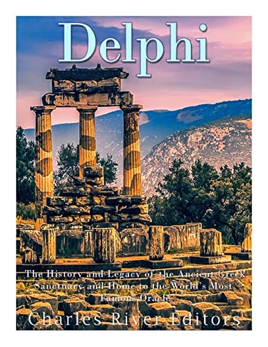 Delphi: The History of the Ancient Greek Sanctuary and Home to the World’s Most Famous Oracle Delphi: The History of the Ancient Greek Sanctuary and Home to the World’s Most Famous Oracle von CREATESPACE