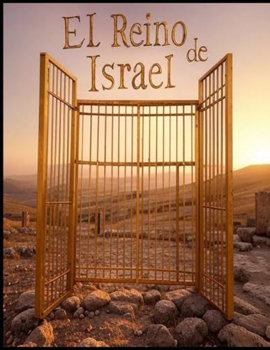 El Reino de Israel: La historia del Reino Judío Unido y su desaparición El Reino de Israel: La historia del Reino Judío Unido y su desaparición von Independently published