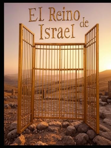 El Reino de Israel: La historia del Reino Judío Unido y su desaparición El Reino de Israel: La historia del Reino Judío Unido y su desaparición von Independently published