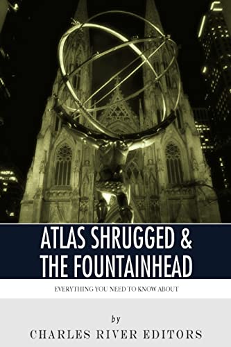Everything You Need to Know About Atlas Shrugged and The Fountainhead Everything You Need to Know About Atlas Shrugged and The Fountainhead von CREATESPACE