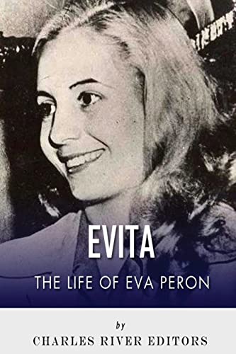 Evita: The Life of Eva Peron Evita: The Life of Eva Peron von CREATESPACE