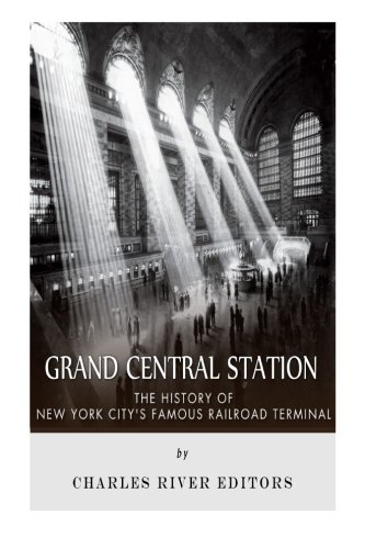 Grand Central Station: The History of New York City’s Famous Railroad Terminal Grand Central Station: The History of New York City’s Famous Railroad Terminal von CreateSpace Independent Publishing Platform