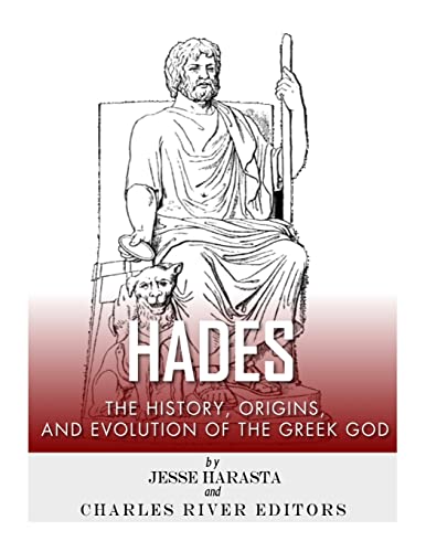 Hades: The History, Origins and Evolution of the Greek God Hades: The History, Origins and Evolution of the Greek God von CREATESPACE