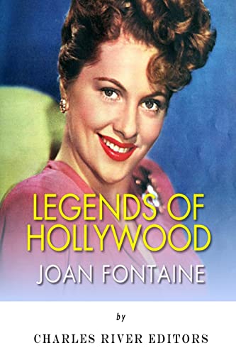Legends of Hollywood: The Life of Joan Fontaine Legends of Hollywood: The Life of Joan Fontaine von CREATESPACE