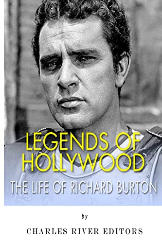 Legends of Hollywood: The Life of Richard Burton Legends of Hollywood: The Life of Richard Burton von CREATESPACE