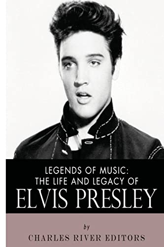 Legends of Music: The Life and Legacy of Elvis Presley Legends of Music: The Life and Legacy of Elvis Presley von CREATESPACE