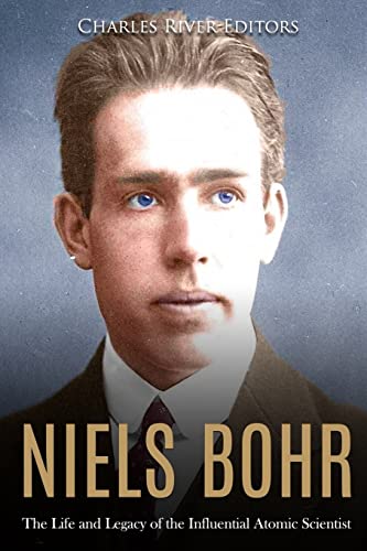 Niels Bohr: The Life and Legacy of the Influential Atomic Scientist Niels Bohr: The Life and Legacy of the Influential Atomic Scientist von CREATESPACE
