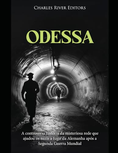ODESSA: A história controversa da misteriosa rede que ajudou os nazis a fugir da Alemanha após a Segunda Guerra Mundial ODESSA: A história controversa da misteriosa rede que ajudou os nazis a fugir da Alemanha após a Segunda Guerra Mundial von Independently published