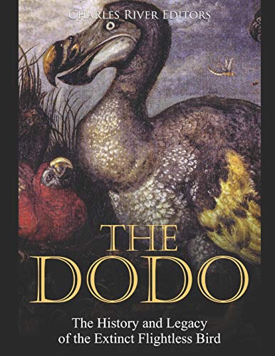 The Dodo: The History and Legacy of the Extinct Flightless Bird The Dodo: The History and Legacy of the Extinct Flightless Bird von Independently Published