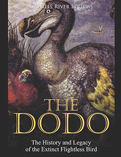 The Dodo: The History and Legacy of the Extinct Flightless Bird The Dodo: The History and Legacy of the Extinct Flightless Bird von Independently Published