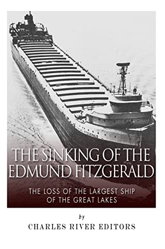 The Sinking of the Edmund Fitzgerald: The Loss of the Largest Ship on the Great Lakes The Sinking of the Edmund Fitzgerald: The Loss of the Largest Ship on the Great Lakes von CREATESPACE
