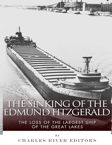 The Sinking of the Edmund Fitzgerald: The Loss of the Largest Ship on the Great Lakes The Sinking of the Edmund Fitzgerald: The Loss of the Largest Ship on the Great Lakes von CREATESPACE