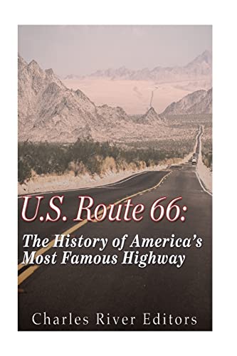 U.S. Route 66: The History of America’s Most Famous Highway U.S. Route 66: The History of America’s Most Famous Highway von CREATESPACE