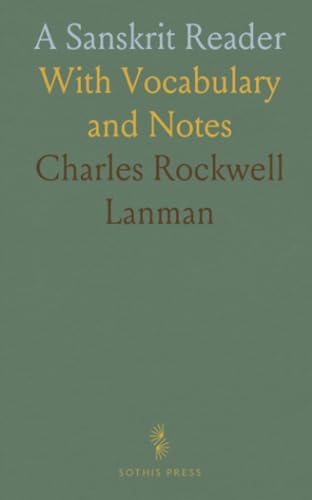 A Sanskrit Reader: With Vocabulary and Notes von Sothis Press