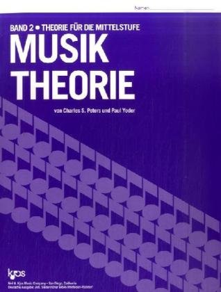 Musiktheorie.Bd.2: Theorie für die Mittelstufe
