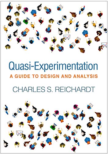 Quasi-Experimentation: A Guide to Design and Analysis (Methodology in the Social Sciences) von GUILFORD PRESS