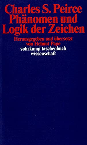 Phänomen und Logik der Zeichen (suhrkamp taschenbuch wissenschaft) von Suhrkamp Verlag