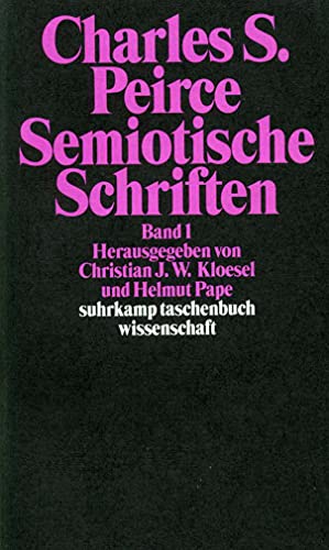 Semiotische Schriften: Band 1: 1865–1903 (suhrkamp taschenbuch wissenschaft) von Suhrkamp Verlag AG