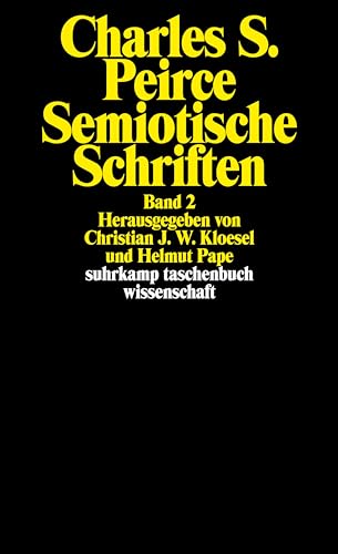 Semiotische Schriften: Band 2: 1903–1906 (suhrkamp taschenbuch wissenschaft) von Suhrkamp Verlag AG