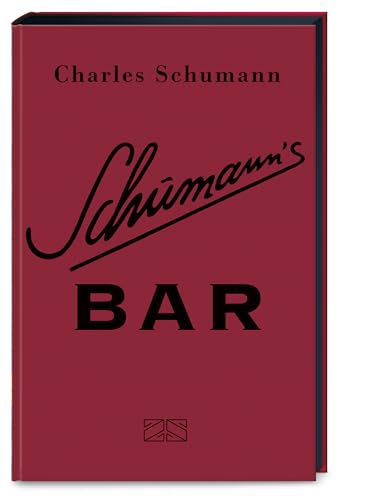 Schumann's Bar: Ungekürzte Ausgabe