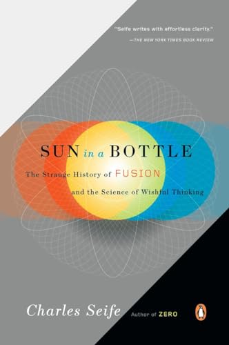 Sun in a Bottle: The Strange History of Fusion and the Science of Wishful Thinking von Random House Books for Young Readers