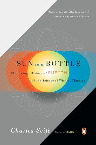 Sun in a Bottle: The Strange History of Fusion and the Science of Wishful Thinking von Random House Books for Young Readers