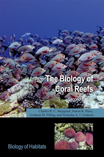 The Biology of Coral Reefs (Biology of Habitats) von Oxford University Press
