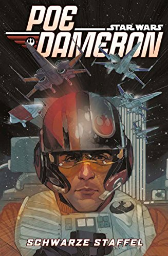Star Wars Comics: Poe Dameron: Schwarze Staffel Star Wars Comics: Poe Dameron: Schwarze Staffel
