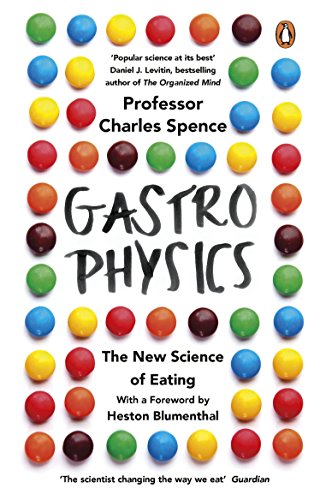Gastrophysics: The New Science of Eating von Penguin