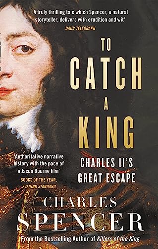 TO CATCH A KING: Charles II's Great Escape von HarperCollins Publishers