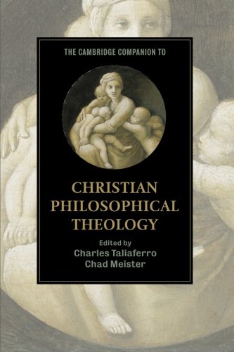 The Cambridge Companion to Christian Philosophical Theology (Cambridge Companions to Religion) von Cambridge University Press