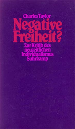 Negative Freiheit?: Zur Kritik des neuzeitlichen Individualismus von Suhrkamp Verlag AG