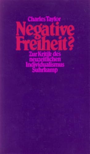 Negative Freiheit?: Zur Kritik des neuzeitlichen Individualismus Negative Freiheit?: Zur Kritik des neuzeitlichen Individualismus von Suhrkamp Verlag AG