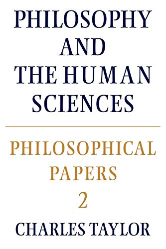 Philosophical Papers: Volume 2, Philosophy and the Human Sciences (Philosophical Papers, Vol 2)