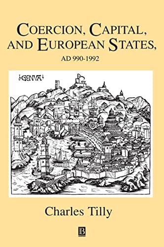 Coercion, Capital, and European States, A.D. 990-1990: Ad 990 - 1992 (Studies in Social Discontinuity) von Wiley-Blackwell