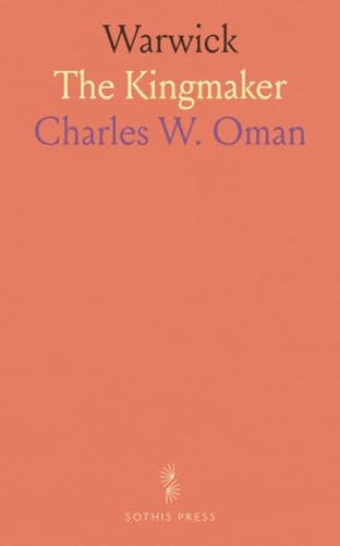 Warwick: The Kingmaker von Sothis Press