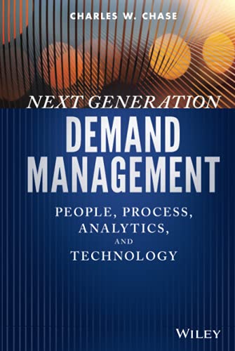 Next Generation Demand Management: People, Process, Analytics, and Technology (Wiley and SAS Business Series) von Wiley