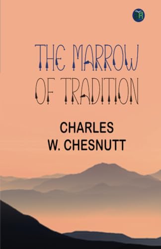 The Marrow of Tradition von Zinc Read