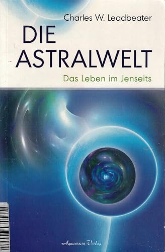 Die Astralwelt: Das Leben im Jenseits von Aquamarin