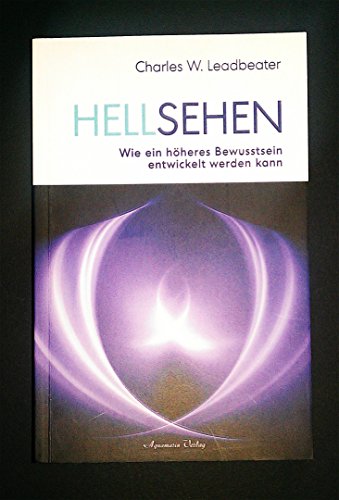 Hellsehen: Wie ein höheres Bewusstsein entwickelt werden kann von Aquamarin