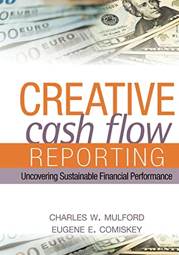 Creative Cash Flow Reporting: Uncovering Sustainable Financial Performance von Wiley