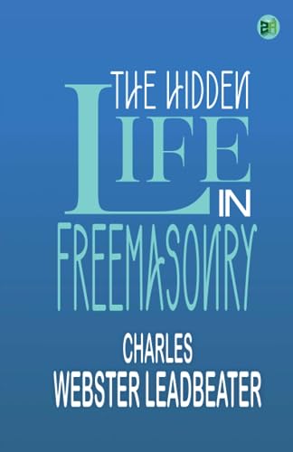The Hidden Life in Freemasonry von Zinc Read