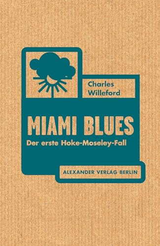 Miami Blues: Der erste Hoke-Moseley-Fall von Alexander