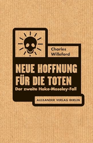 Neue Hoffnung für die Toten: Der zweite Hoke-Moseley-Fall von A ALEXANDER