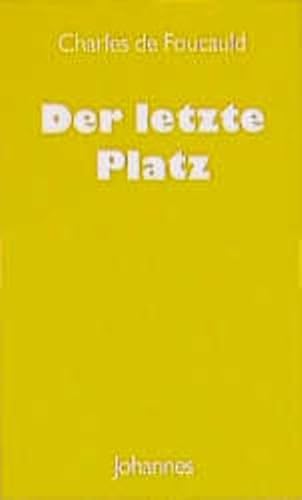 Der letzte Platz: Aufzeichnungen und Briefe (Sammlung Christliche Meister)