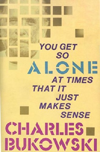 You Get So Alone at Times That It Just Makes Sense. von Santa Rosa, Black Sparrow Press,