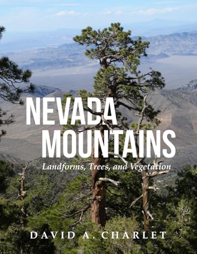 Nevada Mountains: Landforms, Trees, and Vegetation von University of Utah Press,U.S.