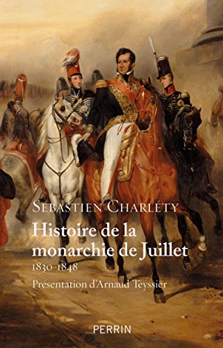 Histoire de la monarchie de juillet 1830-1848 von PERRIN