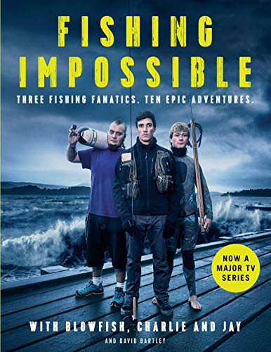 Fishing Impossible: Three Fishing Fanatics. Ten Epic Adventures. The TV tie-in book to the BBC Worldwide series with ITV, set in British Columbia, the ... Africa, Scotland, Thailand, Peru and Norway