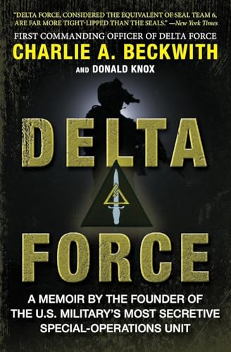 Delta Force: A Memoir by the Founder of the U.S. Military's Most Secretive Special-Operations Unit von Avon Books